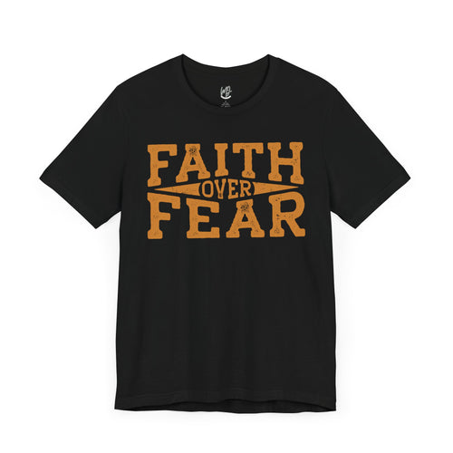 Faith Over Fear Tee