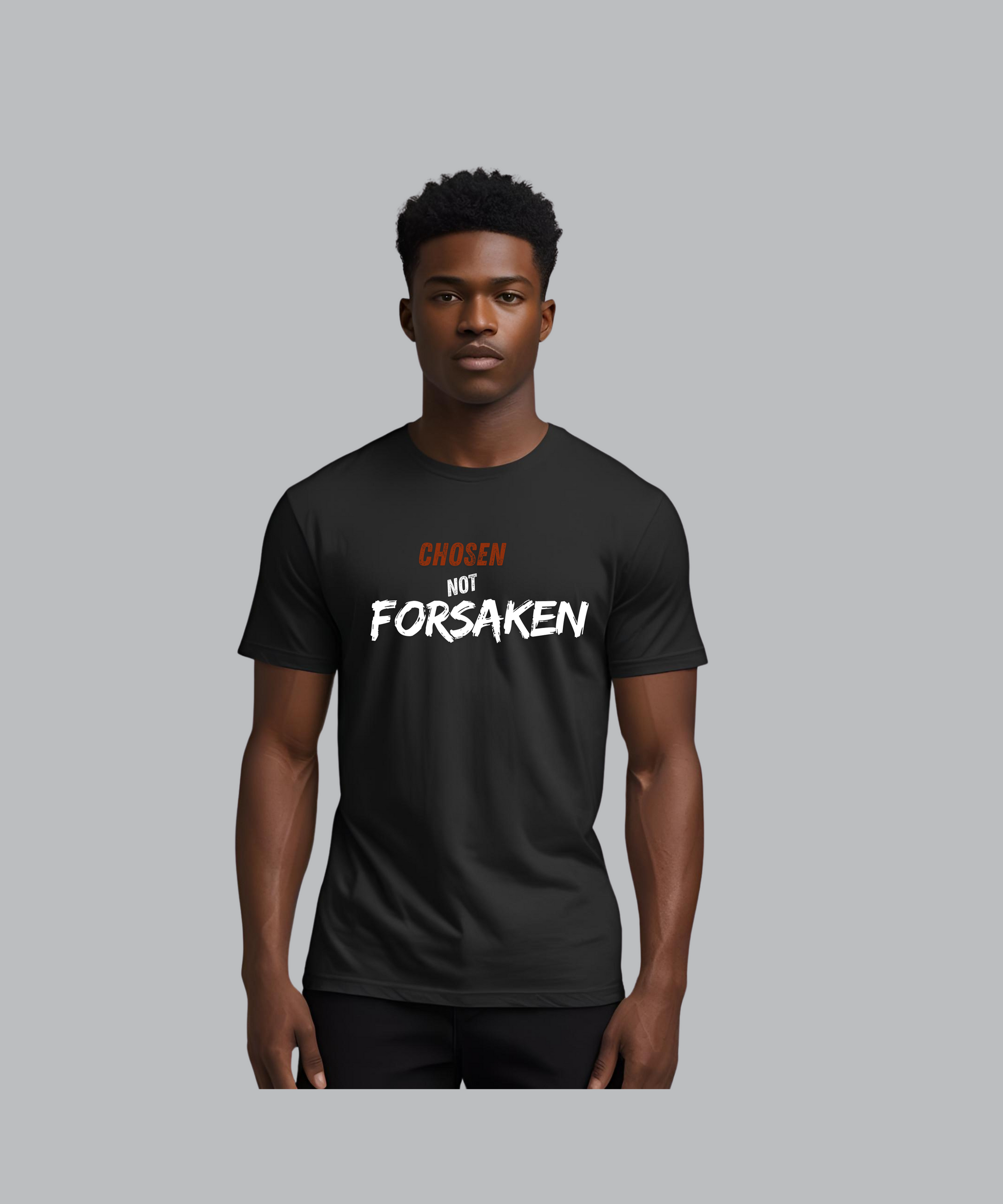 Chosen Not Forsaken Statement Tee