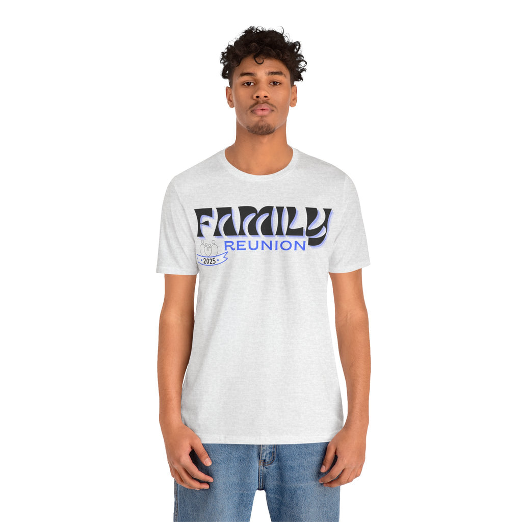 2025 Family Reunion Tee – United in Love & Legacy