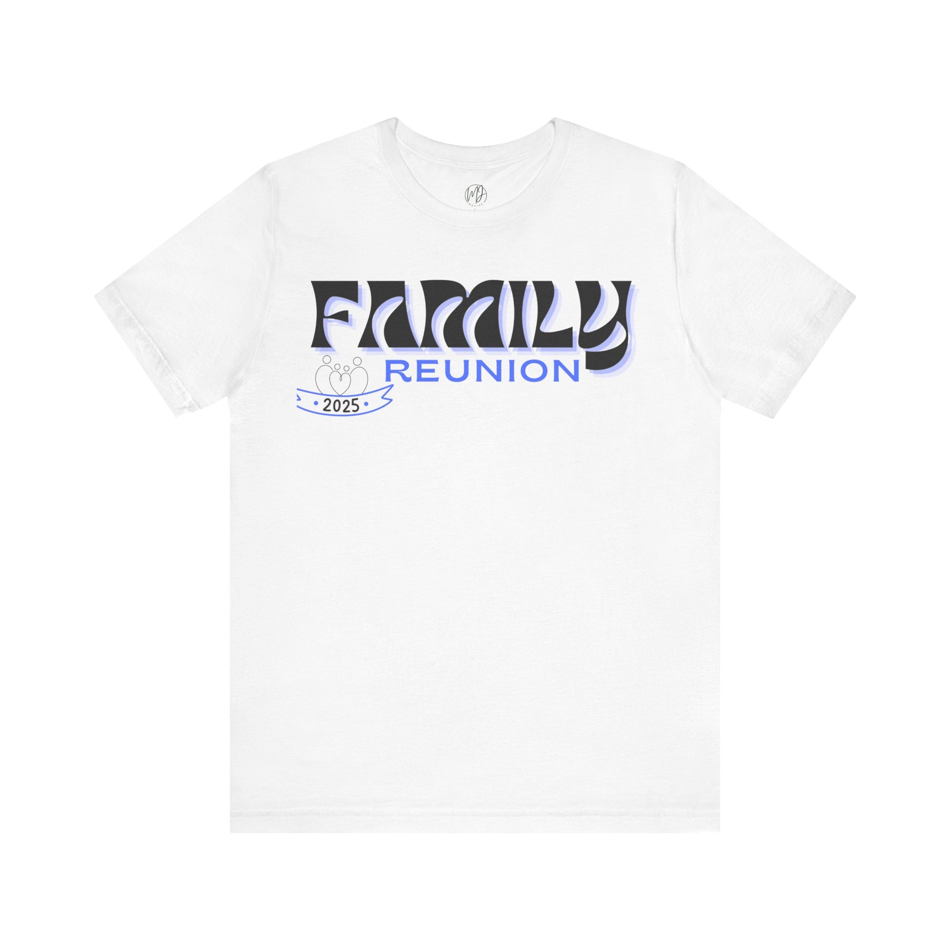 2025 Family Reunion Tee – United in Love & Legacy