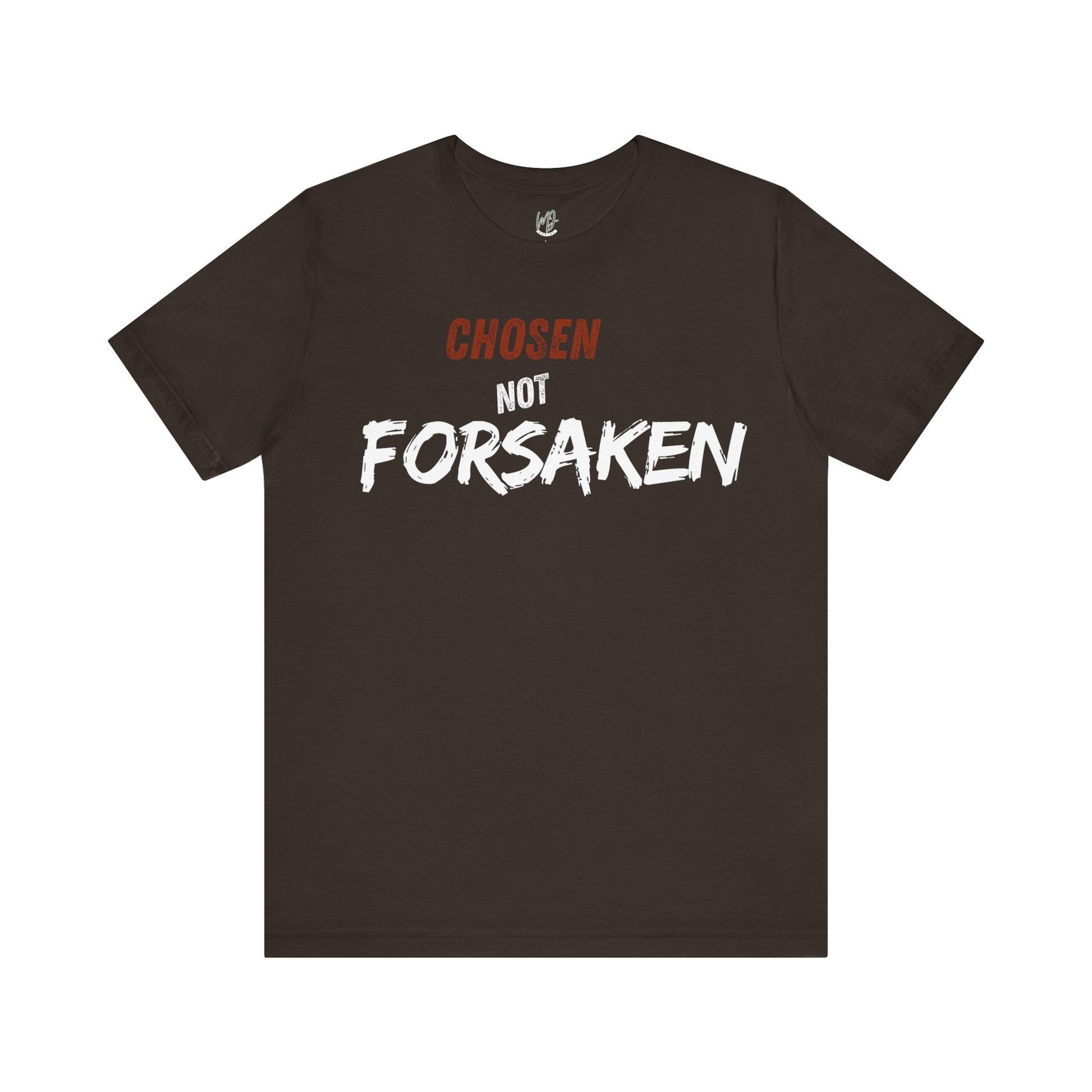Chosen Not Forsaken Statement Tee